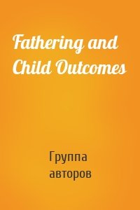 Fathering and Child Outcomes