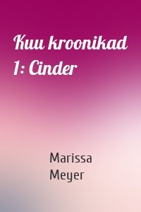 Kuu kroonikad 1: Cinder