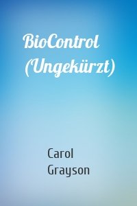 BioControl (Ungekürzt)