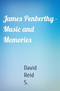 James Penberthy - Music and Memories