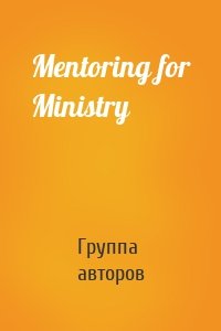 Mentoring for Ministry