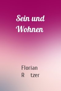 Sein und Wohnen