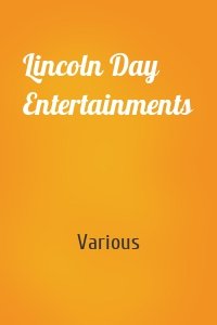 Lincoln Day Entertainments