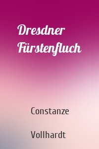 Dresdner Fürstenfluch