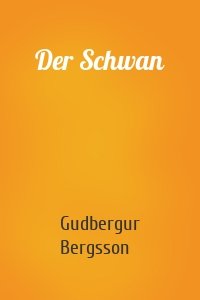 Der Schwan