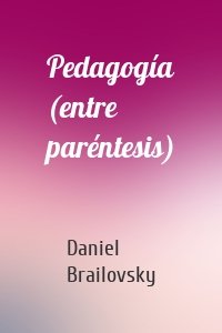 Pedagogía (entre paréntesis)