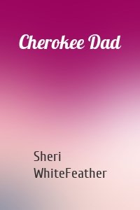 Cherokee Dad