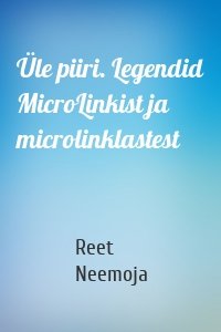 Üle piiri. Legendid MicroLinkist ja microlinklastest