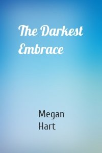 The Darkest Embrace