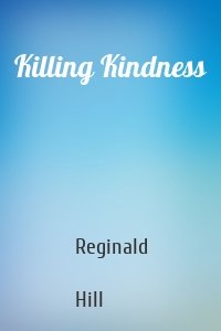 Killing Kindness