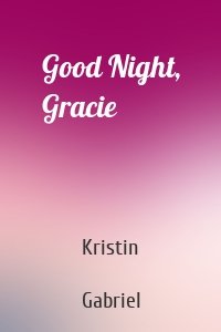 Good Night, Gracie