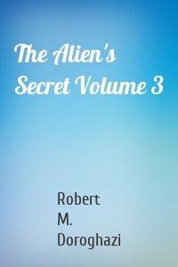 The Alien's Secret Volume 3