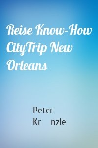 Reise Know-How CityTrip New Orleans