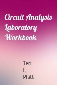 Circuit Analysis Laboratory Workbook