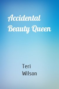 Accidental Beauty Queen