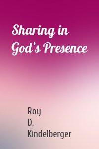 Sharing in God’s Presence