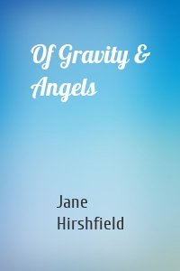 Of Gravity & Angels