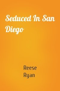 Seduced In San Diego