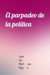 El parpadeo de la política