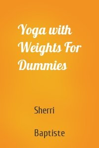 Yoga with Weights For Dummies