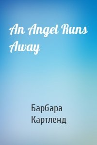 An Angel Runs Away