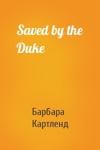 Saved by the Duke
