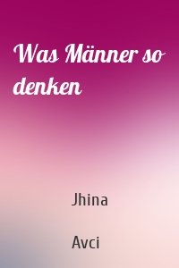 Was Männer so denken