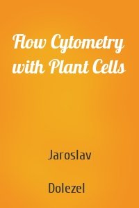 Flow Cytometry with Plant Cells