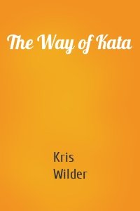 The Way of Kata