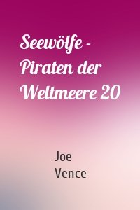 Seewölfe - Piraten der Weltmeere 20