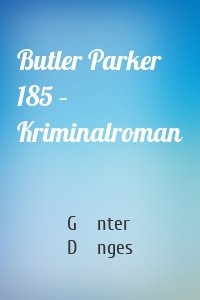 Butler Parker 185 – Kriminalroman