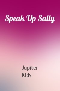 Speak Up Sally