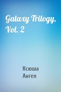 Galaxy Trilogy, Vol. 2