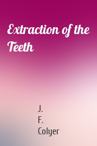 Extraction of the Teeth