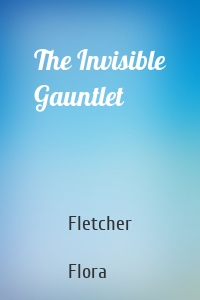 The Invisible Gauntlet