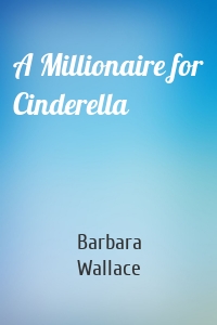 A Millionaire for Cinderella