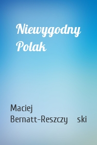 Niewygodny Polak