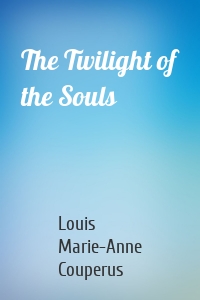 The Twilight of the Souls