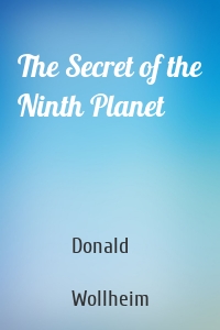 The Secret of the Ninth Planet