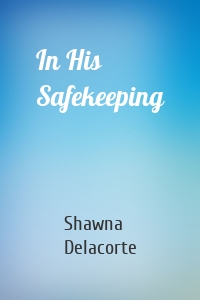 In His Safekeeping