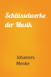 Schlüsselwerke der Musik