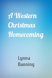 A Western Christmas Homecoming