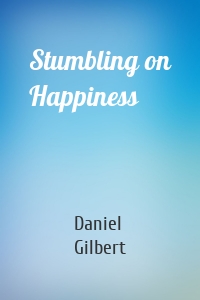 Stumbling on Happiness