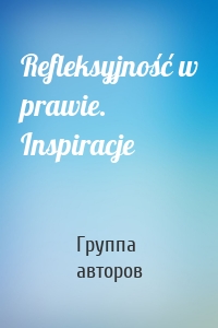 Refleksyjność w prawie. Inspiracje