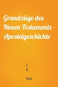 Grundzüge des Neuen Testaments - Apostelgeschichte