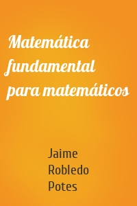 Matemática fundamental para matemáticos