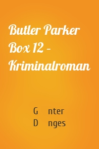 Butler Parker Box 12 – Kriminalroman