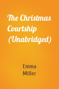 The Christmas Courtship (Unabridged)