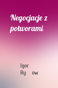 Negocjacje z potworami