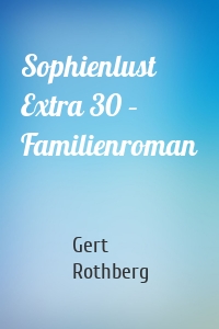 Sophienlust Extra 30 – Familienroman